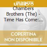 Chambers Brothers (The) - Time Has Come: The Best Of The cd