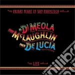 Al Di Meola / Paco De Lucia / John Mclaughlin - Friday Night In San Francisco - Live cd