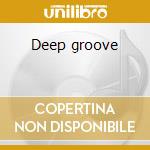 Deep groove cd