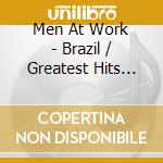 Men At Work - Brazil / Greatest Hits Live cd