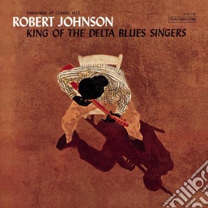 Robert Johnson - King Of Delta Blues Singers cd musicale di Robert Johnson
