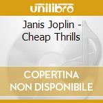 Janis Joplin - Cheap Thrills cd musicale di Janis Joplin