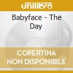 Babyface - The Day cd musicale di Babyface