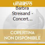Barbra Streisand - Concert Recorded Live At Madis cd musicale di Streisand Barbra