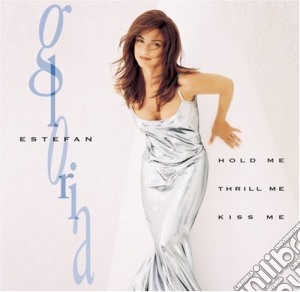 Gloria Estefan - Hold Me Thrill Me Kiss Me cd musicale di Gloria Estefan