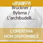Bruckner / Bylsma / L'archibudelli - String Quintet / Intermezzo / Rondo cd musicale