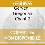 Gerven - Gregorian Chant 2 cd