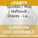 Spontini / Muti / Huffstodt / Graves - La Vestale cd