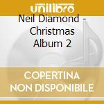 Neil Diamond - Christmas Album 2 cd
