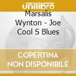 Marsalis Wynton - Joe Cool S Blues cd