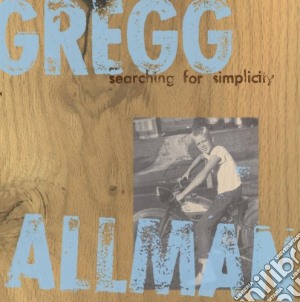 Gregg Allman - Searching For Simplicity cd musicale di Gregg Allman
