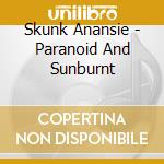 Skunk Anansie - Paranoid And Sunburnt cd musicale di Skunk Anansie