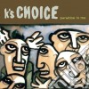 K'S Choice - Paradise In Me cd