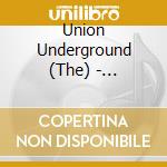 Union Underground (The) - Education In Rebellion cd