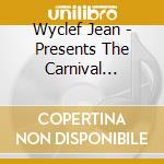Wyclef Jean - Presents The Carnival Featuring Refugee Allstars cd