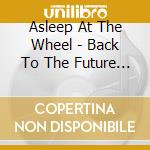 Asleep At The Wheel - Back To The Future Now - Live At Arizona Charlie'S cd