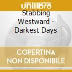 Stabbing Westward - Darkest Days cd