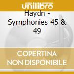 Haydn - Symphonies 45 & 49 cd