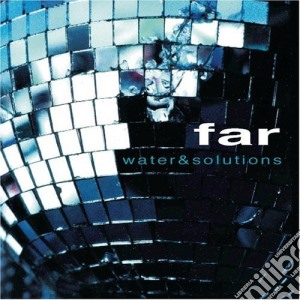 Far - Water & Solutions cd musicale di Far