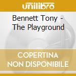 Bennett Tony - The Playground cd musicale di Bennett Tony