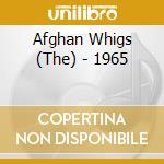 Afghan Whigs (The) - 1965 cd