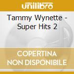 Tammy Wynette - Super Hits 2 cd musicale di Tammy Wynette