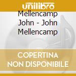 Mellencamp John - John Mellencamp cd