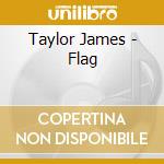 Taylor James - Flag cd musicale di Taylor James