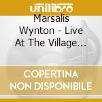 Marsalis Wynton - Live At The Village Vanguard ( cd musicale di Marsalis Wynton