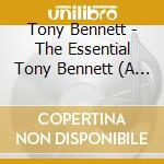 Tony Bennett - The Essential Tony Bennett (A Retrospect cd musicale di Tony Bennett