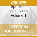 Spooks - S.I.O.S.O.S Volume 1 cd