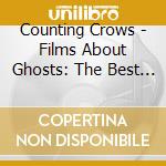 Counting Crows - Films About Ghosts: The Best Of Counting Crows cd