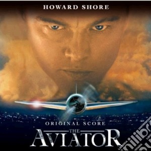 Howard Shore - The Aviator cd musicale di O.S.T.