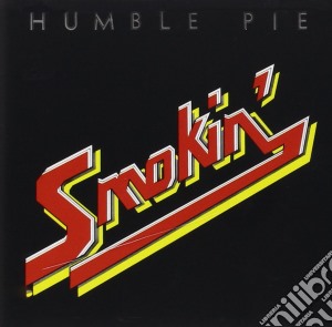 Humble Pie - Smokin' cd musicale di Pie Humble