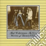 Rick Wakeman - Six Wives Of Henry Viii