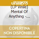 (LP Vinile) Mental Of Anything - Creatures Of Leisure vinile
