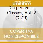 Carpenters - Classics, Vol. 2 (2 Cd) cd