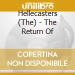 Hellecasters (The) - The Return Of cd musicale di Hellecasters (The)