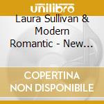 Laura Sullivan & Modern Romantic - New Relaxing Classical Piano Music cd