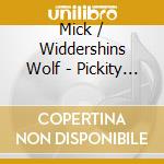 Mick / Widdershins Wolf - Pickity Curse cd