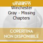 Winchester Gray - Missing Chapters cd