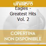 Eagles - Greatest Hits Vol. 2 cd