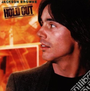 Jackson Browne - Hold Out cd musicale di BROWNE JACKSON