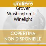 Grover Washington Jr - Winelight cd musicale di Grover Washington Jr
