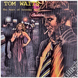 Tom Waits - The Heart Of Saturday Night cd musicale di Tom Waits