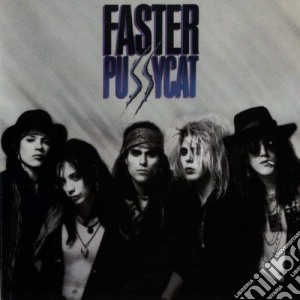 Faster Pussycat - Faster Pussycat cd musicale di FASTER PUSSYCAT