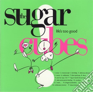 Sugarcubes - Life'S Too Good -17Tr- cd musicale di SUGARCUBES