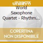 World Saxophone Quartet - Rhythm And Blues cd musicale di WORLD SAXOPHONE Q.