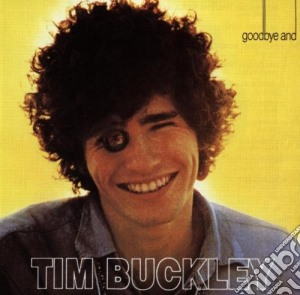 Tim Buckley - Goodbye And Hello cd musicale di Tim Buckley