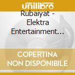 Rubaiyat - Elektra Entertainment 40t cd